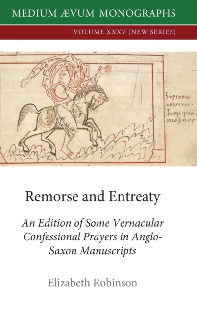 Remorse and Entreaty An Edition of some