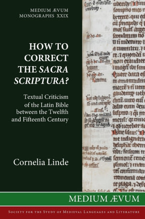 How to Correct the Sacra Scriptura Textual Criticism of the Latin Bible between the Twelfth and Fifteenth Century