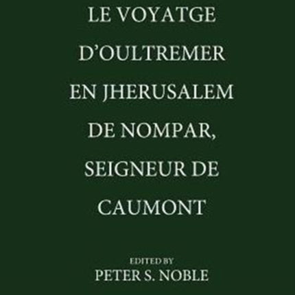 Le Voyatge DOultremer en Jherusalem de Nompar Seigneur de Caumont
