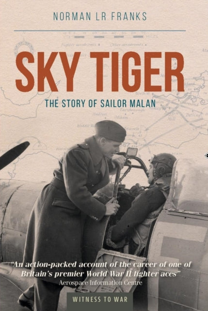 Sky Tiger: The story of Sailor Malan