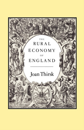 The Rural Economy of England Collected Essays 25 History Series