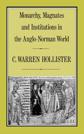 Monarchy Magnates and Institutions in the