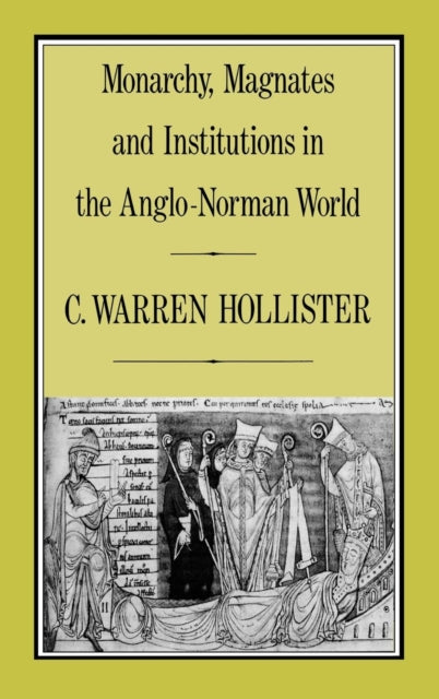 Monarchy Magnates and Institutions in the