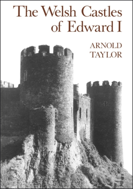 The Welsh Castles Of Edward I