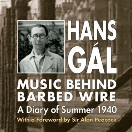 Music behind Barbed Wire: A Diary of Summer 1940