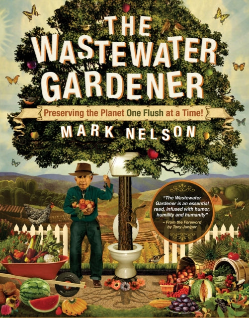 Wastewater Gardener: Preserving the Planet One Flush at a Time