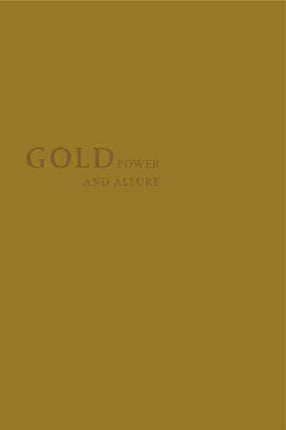 Gold  Power and Allure