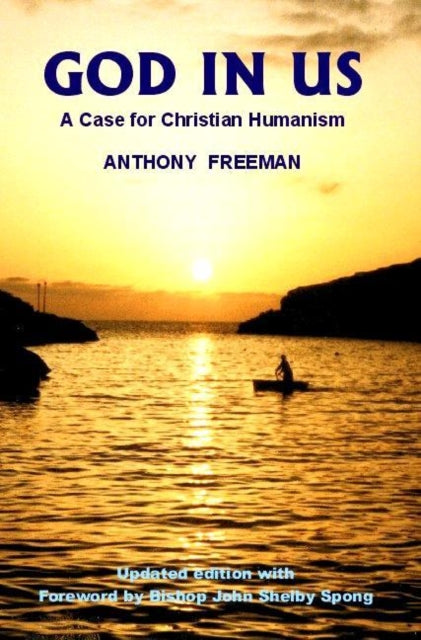 God in Us: A Case for Christian Humanism