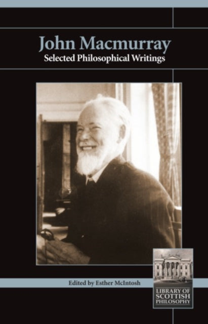 John MacMurray: Selected Philosophical Writings