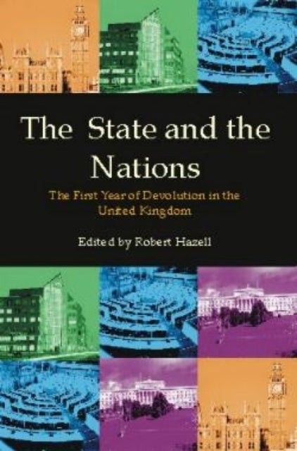 The State and the Nations: The First Year of Devolution in the United Kingdom