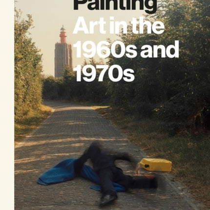 Ends Of Painting: Art in the 1960s and 1970s