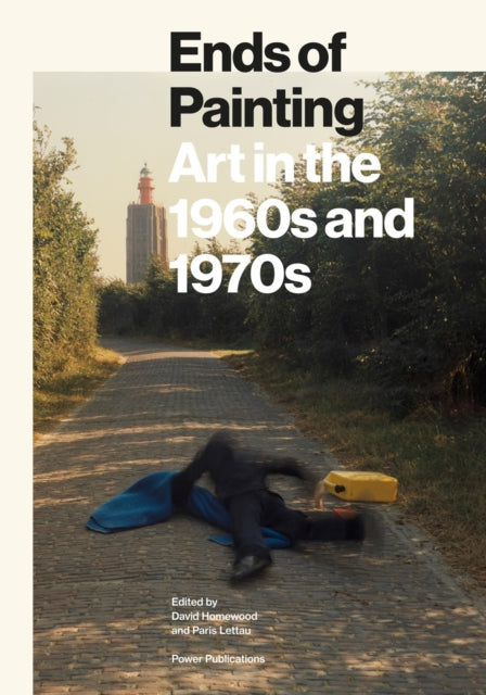 Ends Of Painting: Art in the 1960s and 1970s