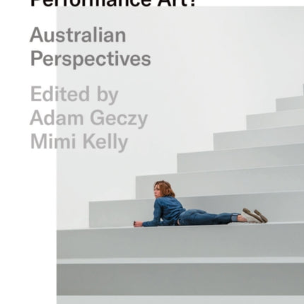 What Is Performance Art?: Australian Perspectives