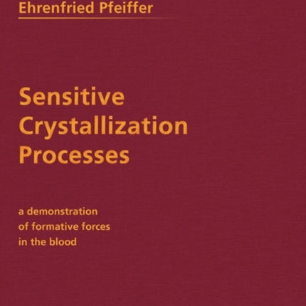 Sensitive Crystallization Processes Demonstration of Formative Forces in the Blood