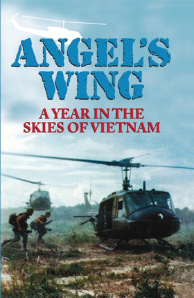 Angel's Wing: An Year in the Skies of Vietnam