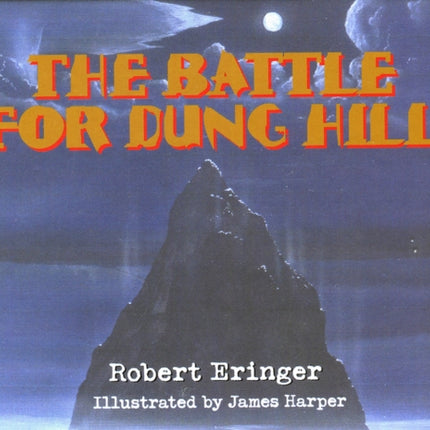 The Battle for Dung Hill