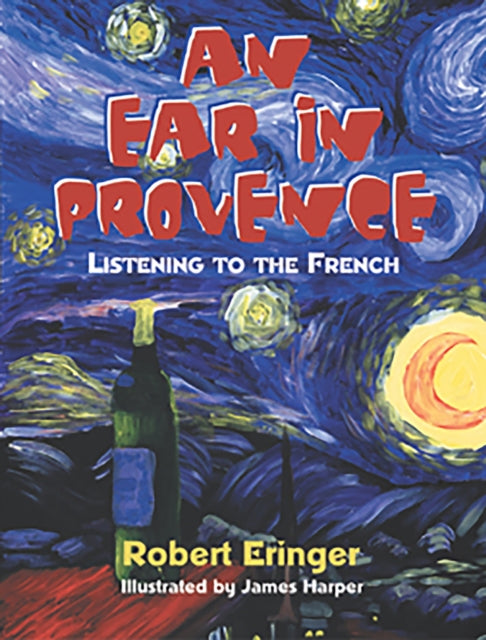 An Ear in Provence: Listening to the French