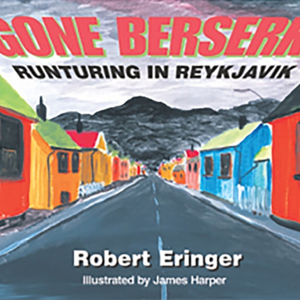 Gone Berserk: Runtering in Reykjavik