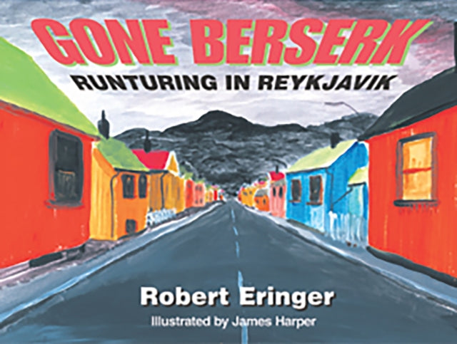 Gone Berserk: Runtering in Reykjavik