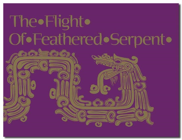 The Flight of Feathered Serpent