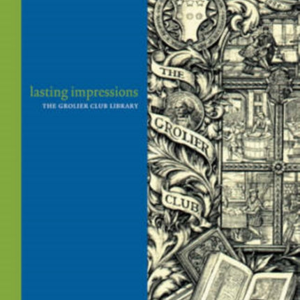 Lasting Impressions  The Grolier Club Library