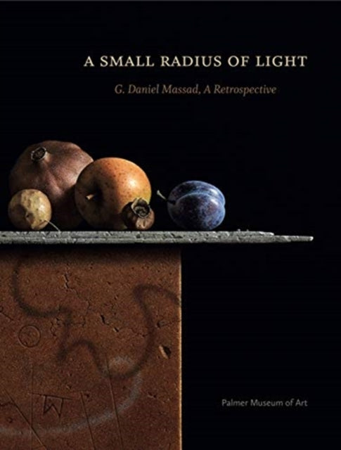 A Small Radius of Light: G. Daniel Massad, A Retrospective