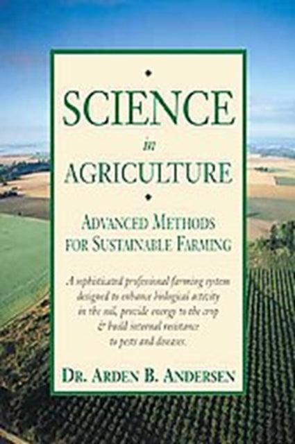 Science in Agriculture Advanced Methods for Sustainable Farming