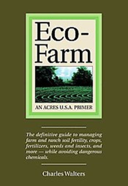 EcoFarm  An Acres USA Primer