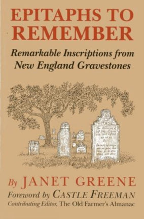Epitaphs to Remember Remarkable Inscriptions from