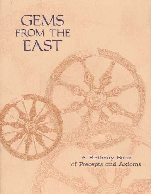 Gems From the East: A Birthday Book of Precepts & Axioms