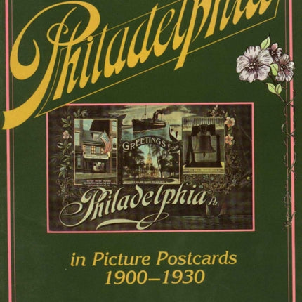 Philadelphia in Picture Postcards 19001930 In