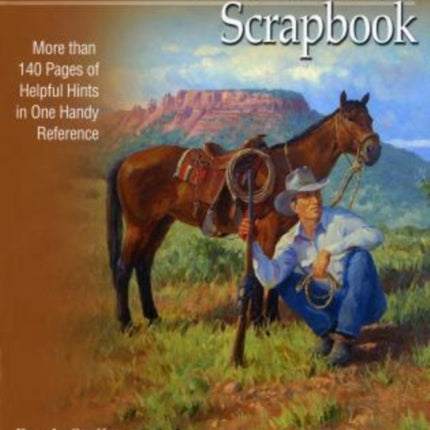 Horseman's Scrapbook: His Handy Hints Combined In One Handy Reference