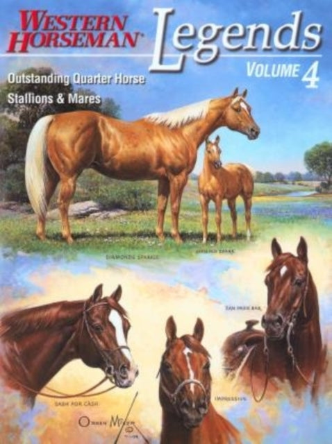 Legends: Outstanding Quarter Horse Stallions And Mares