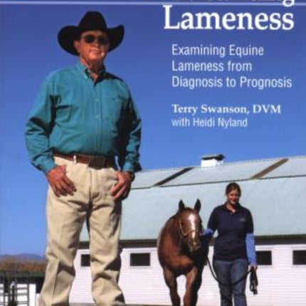 Understanding Lameness: Examining Equine Lameness From Diagnosis To Prognosis