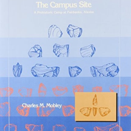 Campus Site A Prehistoric Camp at Fairbanks