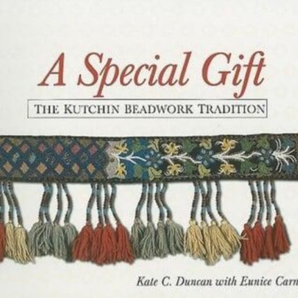 A Special Gift The Kutchin Beadwork Tradition
