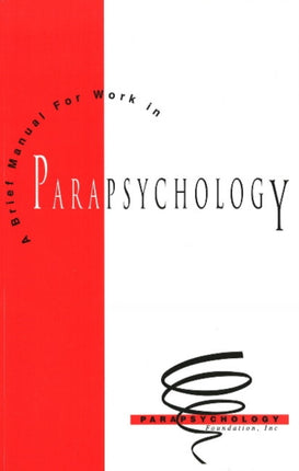 A Brief Manual for Work in Parapsychology