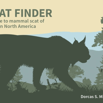 Scat Finder: A Guide to Mammal Scat of Eastern North America