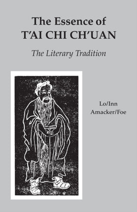 The Essence of Tai Chi Chuan The Literary