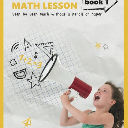 The Verbal Math Lesson Book 1: Step-by-Step Math Without Pencil or Paper