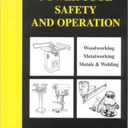 Power Tool Safety and Operations