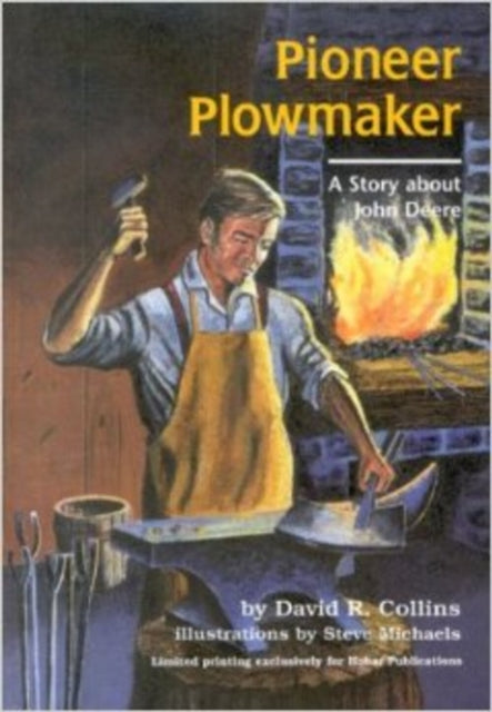 Pioneer Plowmaker: The Story About John Deere