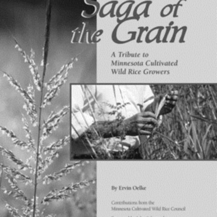 Saga of The Grain A Tribute to Minnesota