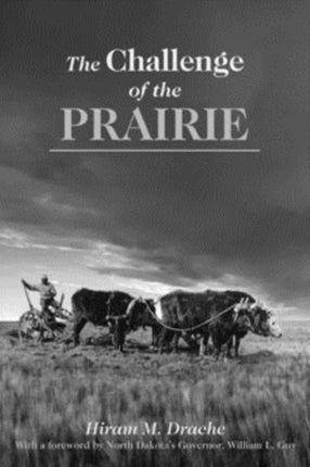 The Challenge of the Prairie Life and Times of