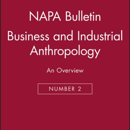 Business and Industrial Anthropology: An Overview