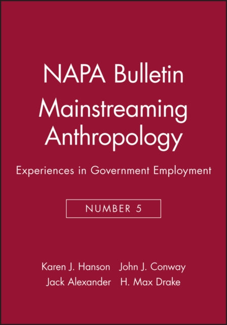 Mainstreaming Anthropology: Experiences in Government Employment