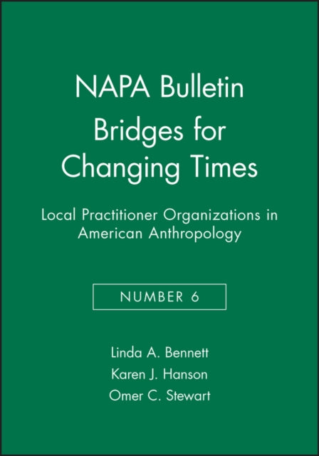 Bridges for Changing Times: Local Practitioner Organizations in American Anthropology