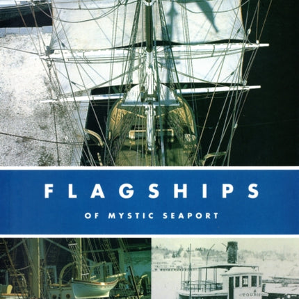 Flagships Of Mystic Seaport