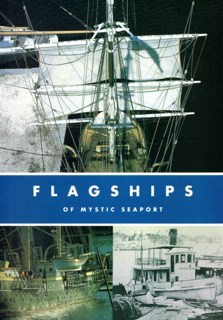 Flagships Of Mystic Seaport