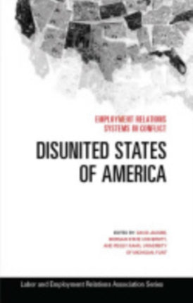 Disunited States of America: Employment Relations Systems in Conflict